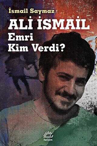 Ali �smail Emri Kim Verdi?