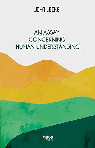 An Assay Concerning Human Understanding