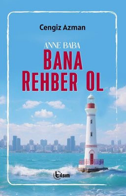 Anne - Baba Bana Rehber Ol