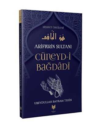 Ariflerin Sultan� C�neyd-i Ba�dadi