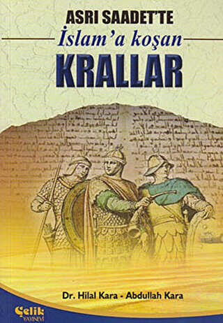 Asr� Saadet�te �slam�a Ko�an Krallar