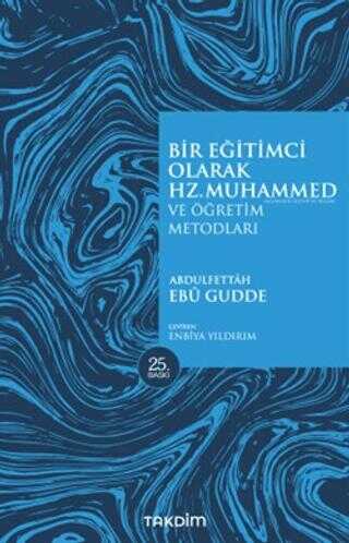Bir E�itimci Olarak Hz. Muhammed SAS ve ��retim Metodlar�
