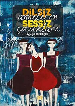 Dilsiz Annelerin Sessiz �ocuklar�