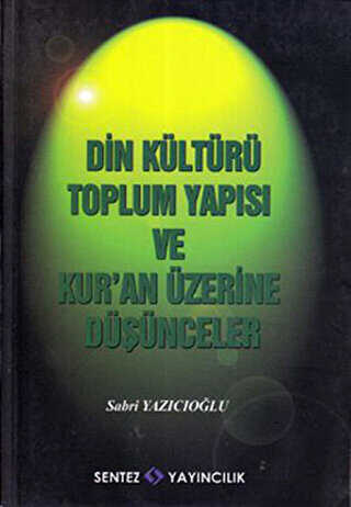 Din K�lt�r�Toplum Yap�s� ve Kur�an �zerine D���nceler