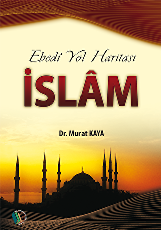 Ebedi Yol Haritas� �slam