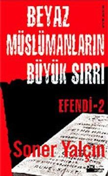 Efendi 2 / Beyaz M�sl�manlar�n B�y�k S�rr�