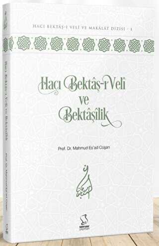Hac� Bekta�-� Veli ve Bekta�ilik