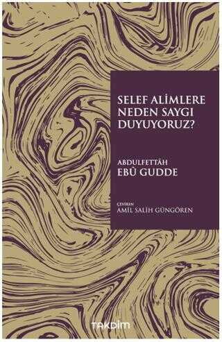 Selef Alimlere Neden Sayg� Duyuyoruz?