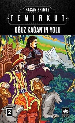 Temirkut 2 - O�uz Ka�an`�n Yolu