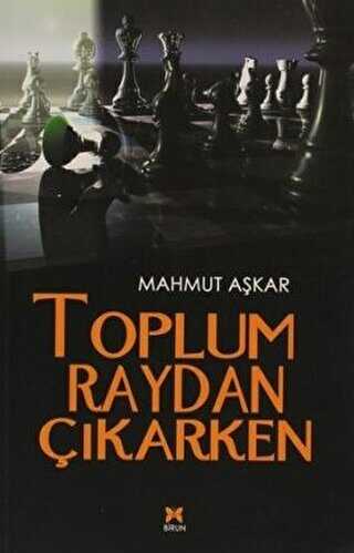 Toplum Raydan ��karken