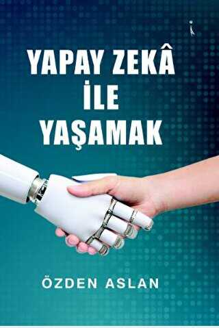 Yapay Zeka �le Ya�amak