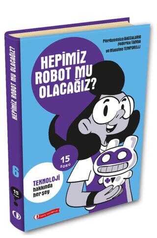 15 Soru Serisi - Hepimiz Robot Mu Olacaz?