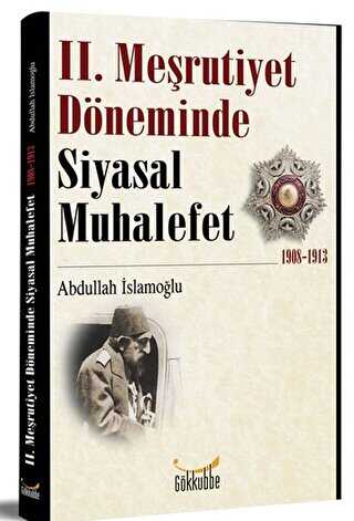 2. Me�rutiyet D�neminde Siyasal Muhalefet 1908-1913