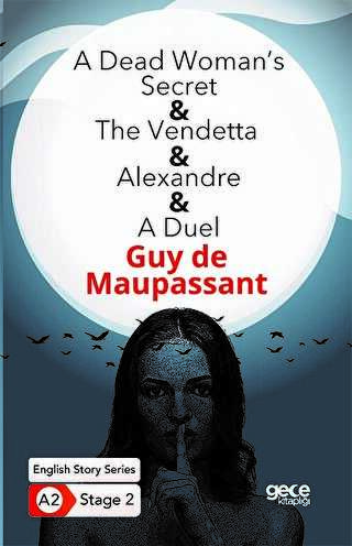A Dead Woman`s Secret - The Vendetta - Alexandre - A Duel - �ngilizce Hikayeler A2 Stage 2