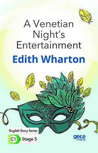 A Venetian Night`s Entertainment - �ngilizce Hikayeler C1 Stage 5