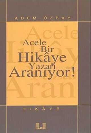 Acele Bir Hikaye Yazar Aranyor!