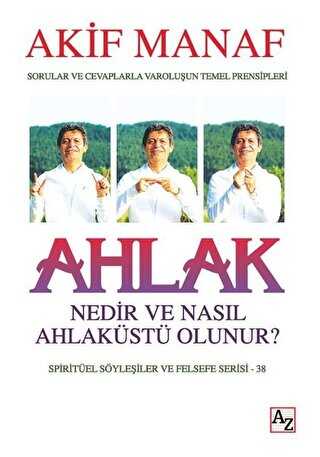 Ahlak Nedir ve Nas�l Ahlak�st� Olunur?