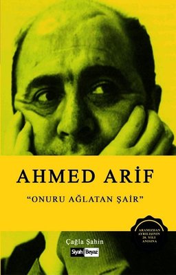 Ahmed Arif-Onuru A�layan �air