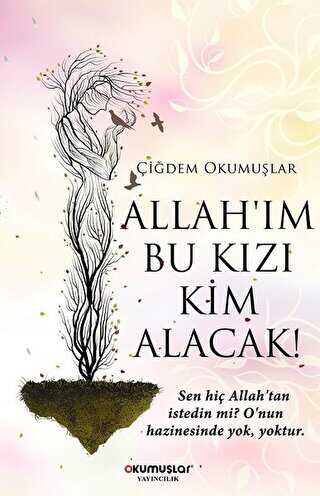 Allah��m Bu K�z� Kim Alacak!