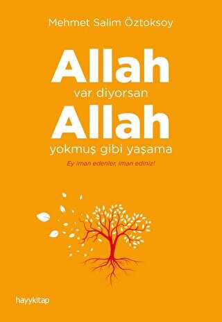 Allah Var Diyorsan Allah Yokmu� Gibi Ya�ama
