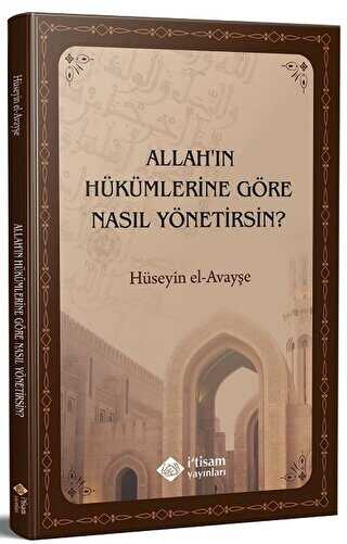 Allah�n H�k�mlerine G�re Nas�l Y�netirsin