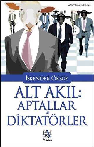 Alt Ak�l: Aptallar ve Diktat�rler