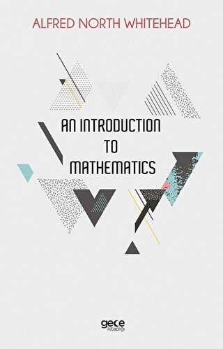 Introduction To Math An Introduction to Mathematics - Alfred North Whitehead - 9786257411196 ...