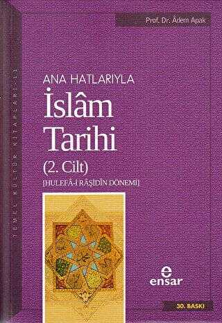 Ana Hatlar�yla �slam Tarihi 2. Cilt