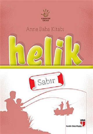 Anne Baba Kitab�: Helik - Sab�r