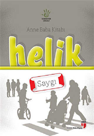 Anne Baba Kitab�: Helik - Sayg�
