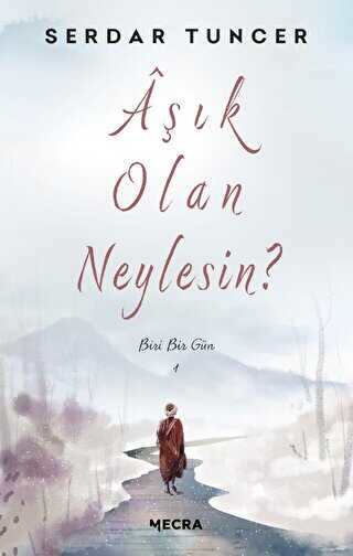 A��k Olan Neylesin?