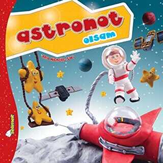 Astronot Olsam - B�y�y�nce Ne Olsam?