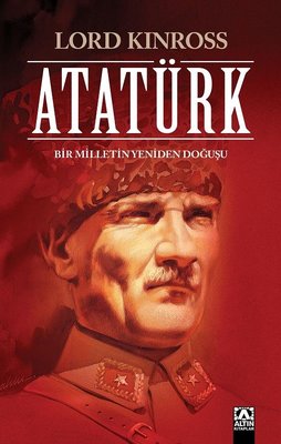 Atat�rk - Bir Milletin Yeniden Do�u�u