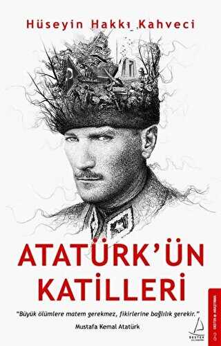 Atat�rk��n Katilleri