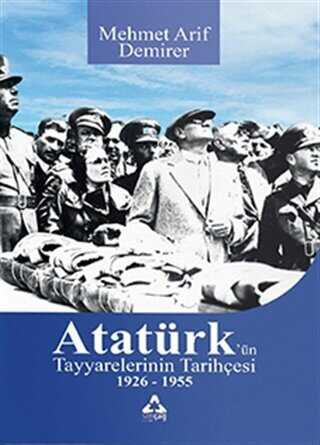 Atat�rk��n Tayyarelerinin Tarih�esi 1926-1955