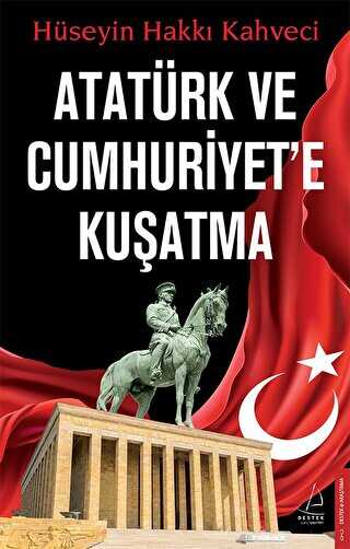 Atat�rk ve Cumhuriyet`e Ku�atma