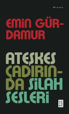  Ate�kes �ad�r�nda Silah Sesleri