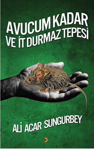 Avucum Kadar ve �t Durmaz Tepesi