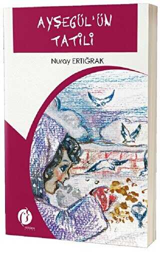 Ay�eg�l`�n Tatili