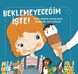 Beklemeyece�im ��te!