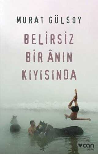 Belirsiz Bir An�n K�y�s�nda