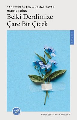 Belki Derdimize are Bir iek - Gnl Sadasndan Akisler 7