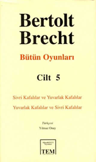 Bertolt Brecht - B�t�n Oyunlar� Cilt: 5