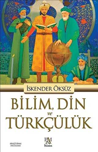 Bilim, Din ve T�rk��l�k