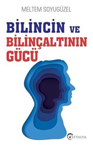 Bilincin ve Bilin�alt�n�n G�c�