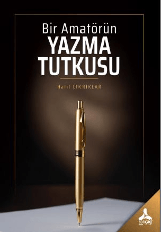 Bir Amat�r�n Yazma Tutkusu