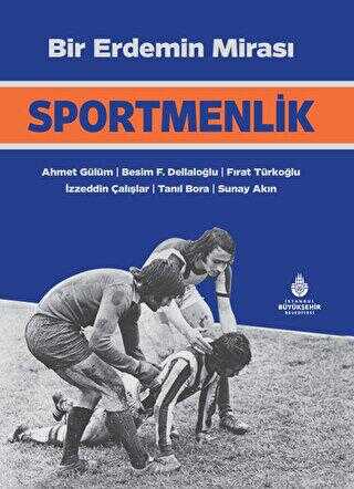 Bir Erdemin Miras�: Sportmenlik
