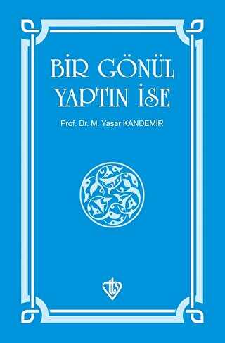 Bir G�n�l Yapt�n �se