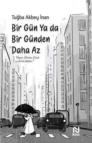 Bir G�n Ya Da Bir G�nden Daha Az