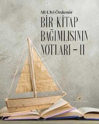 Bir Kitap Ba��ml�s�n�n Notlar� II